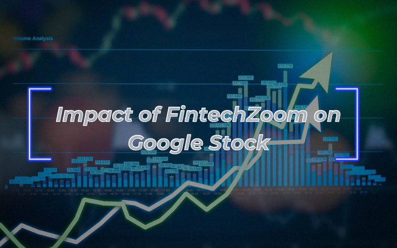 Impact of FintechZoom on Google Stock