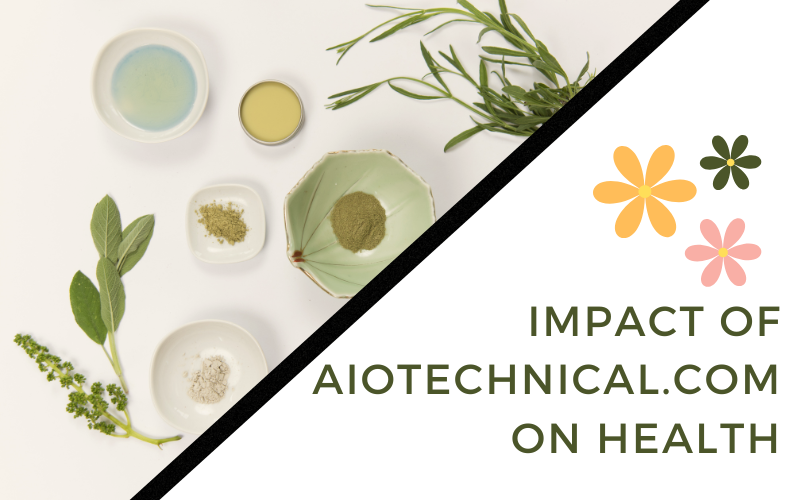 Impact of Aiotechnical.com on Health and Wellness